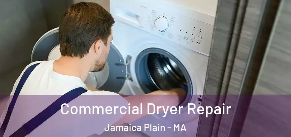  Commercial Dryer Repair Jamaica Plain - MA