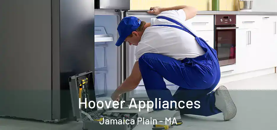 Hoover Appliances Jamaica Plain - MA