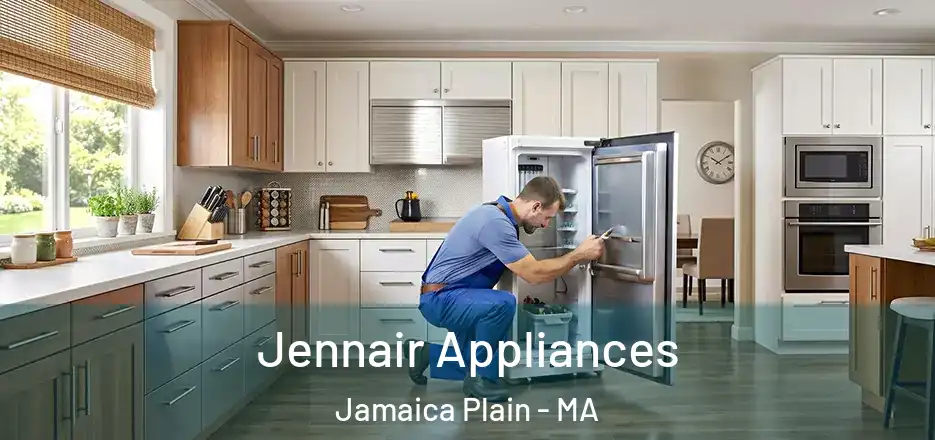 Jennair Appliances Jamaica Plain - MA