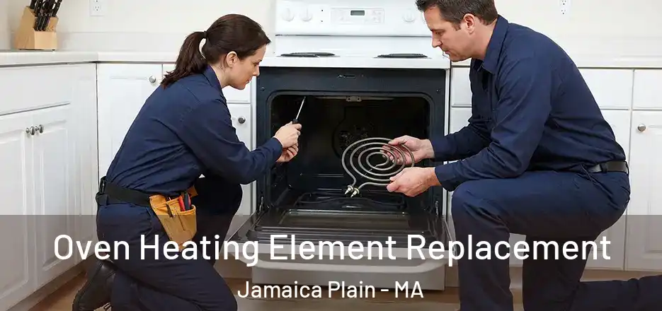 Oven Heating Element Replacement Jamaica Plain - MA