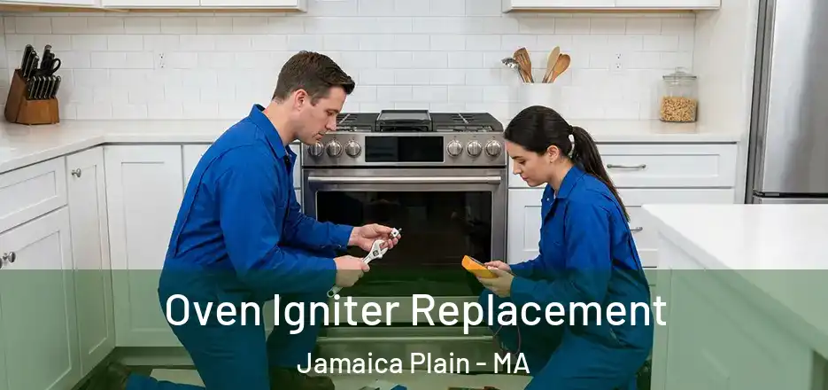 Oven Igniter Replacement Jamaica Plain - MA