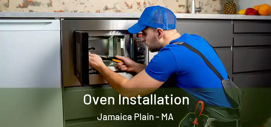 Oven Installation Jamaica Plain - MA