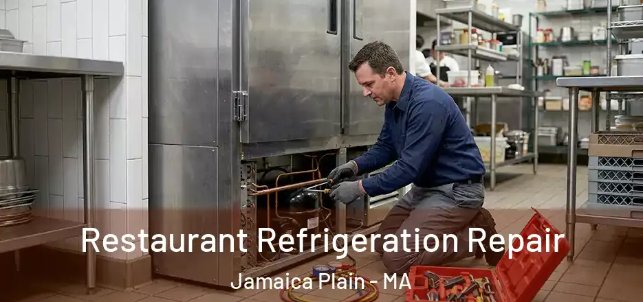  Restaurant Refrigeration Repair Jamaica Plain - MA