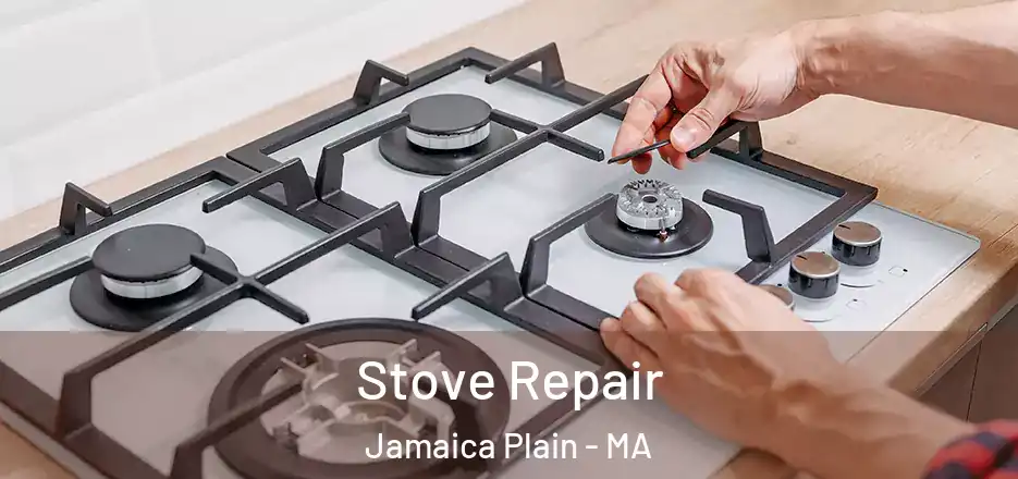  Stove Repair Jamaica Plain - MA