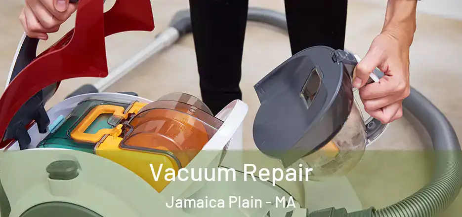 Vacuum Repair Jamaica Plain - MA