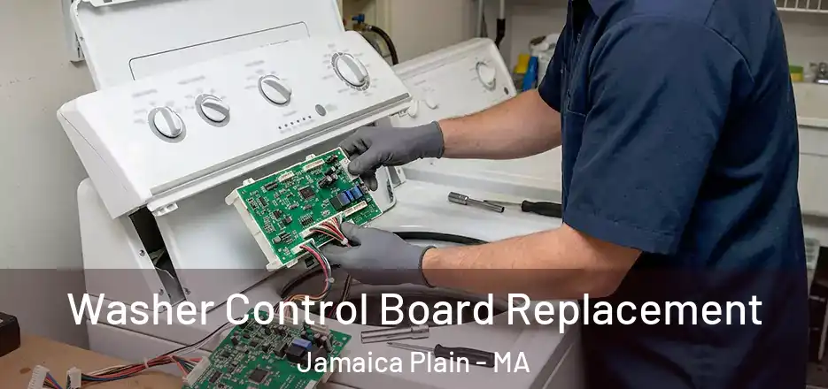 Washer Control Board Replacement Jamaica Plain - MA