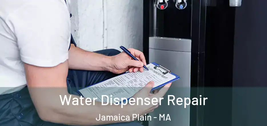  Water Dispenser Repair Jamaica Plain - MA